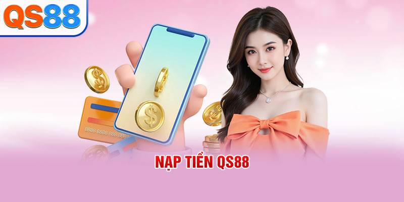 Nạp tiền QS88